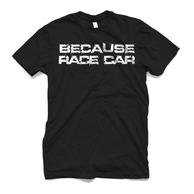 BECAUSE RACE CAR 1 Men's T-Shirt BECAUSE RACE CAR 1 Men's T-Shirt
