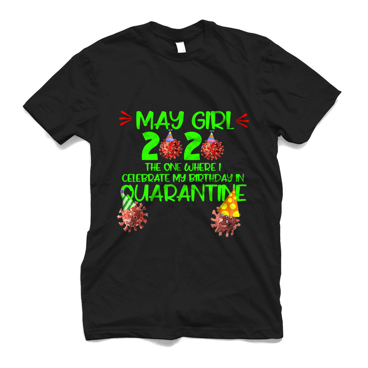 BIRTHDAY QUARANTINES MAY GIRLS 2020 FUN Men's T-Shirt