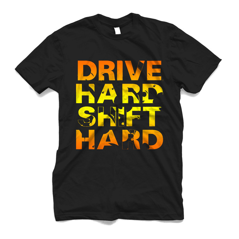 DRIVE HARD SHIFT HARD Men's T-Shirt