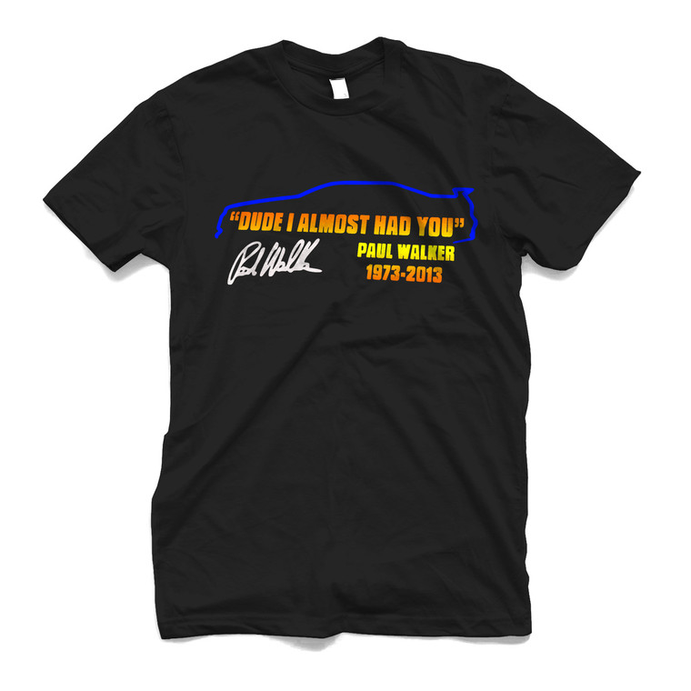 DUDE I ALMOST HAD YOU Men's T-Shirt