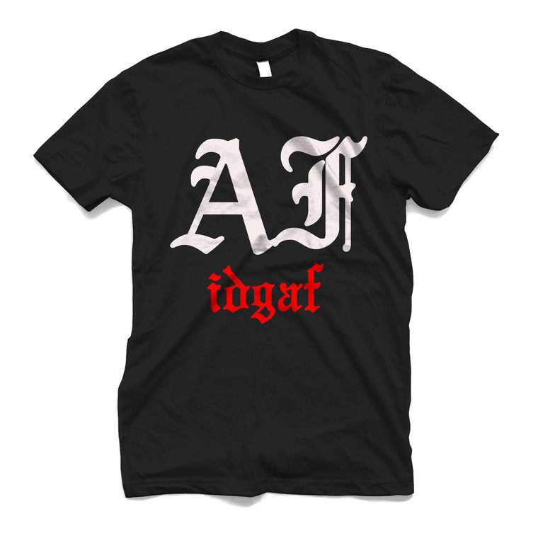 IDGAF AF Men's T-Shirt