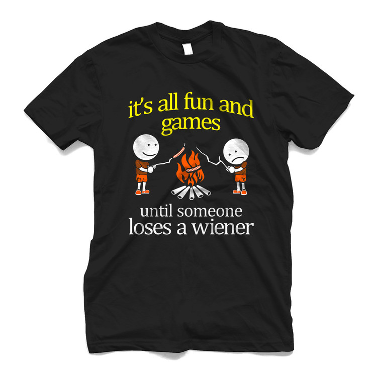 IT'S ALL FUN AND GAMES TIL SOMEONES LOSES A WIENER Men's T-Shirt