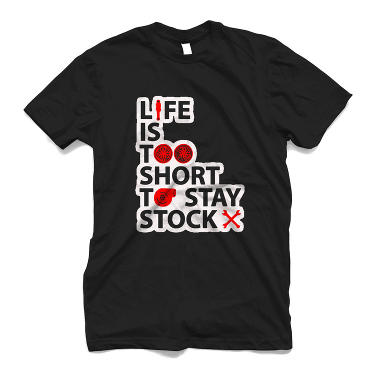 LIFE IS TOO SHORT TO STAY STOCK Men's T-Shirt