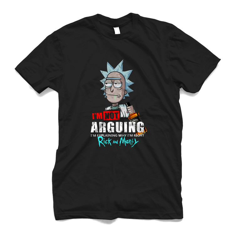 RICK AND MORTY I'M NOT ARGUING I'M EXPLAINING WHY I'M RIGHT Men's T-Shirt