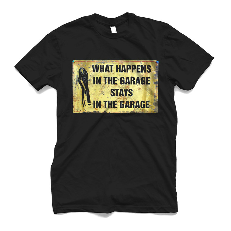 WHAT HAPPENS IN THE GARAGE STAYS IN THE GARAGE Men's T-Shirt WHAT HAPPENS IN THE GARAGE STAYS IN THE GARAGE Men's T-Shirt
