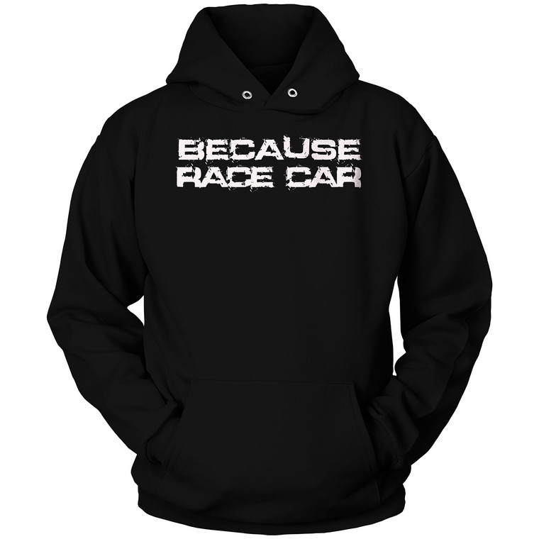 BECAUSE RACE CAR 1 Hoodie BECAUSE RACE CAR 1 Hoodie