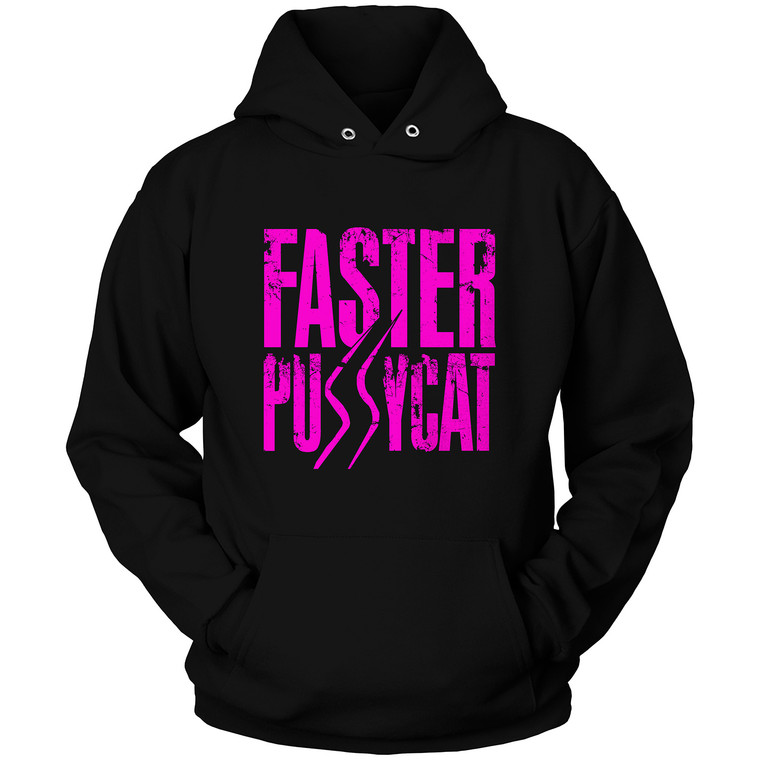 FASTER PUSSYCAT Hoodie