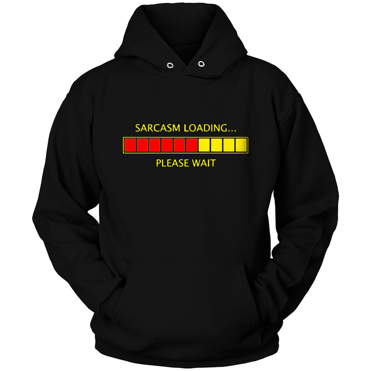 SARCASM LOADING FUNNY SARCASM LOADING 1 Hoodie