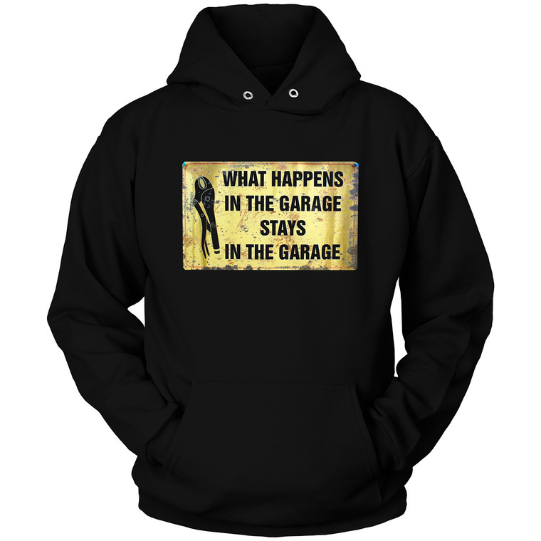 WHAT HAPPENS IN THE GARAGE STAYS IN THE GARAGE Hoodie WHAT HAPPENS IN THE GARAGE STAYS IN THE GARAGE Hoodie