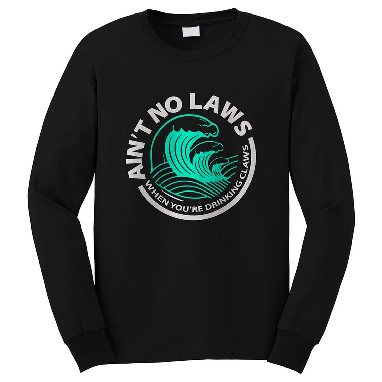 CLAW AIN'T NO LAWS Long Sleeve T-Shirt