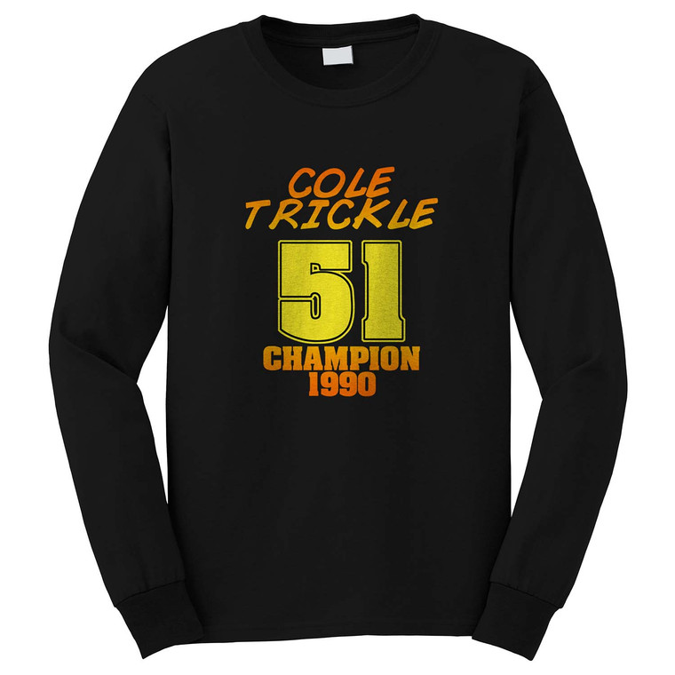 COLE TRCKLE DAYS OF THUDER Long Sleeve T-Shirt
