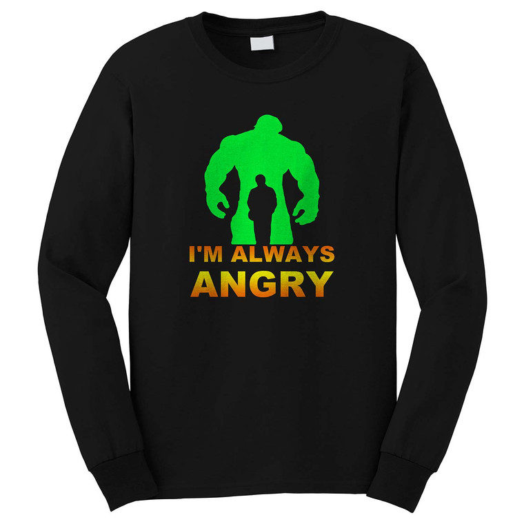 I AM ALWAYS ANGRY 2 Long Sleeve T-Shirt
