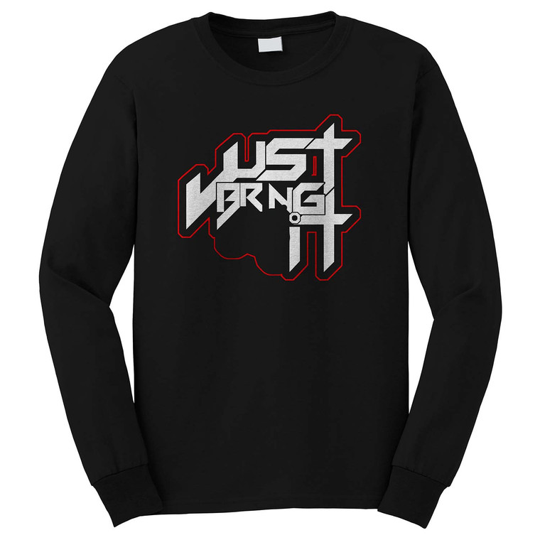 JUST BRING IT Long Sleeve T-Shirt JUST BRING IT Long Sleeve T-Shirt