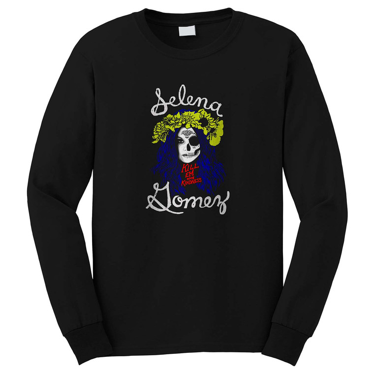 KILL EM WITH KINDNESS SELENA GOMEZ Long Sleeve T-Shirt