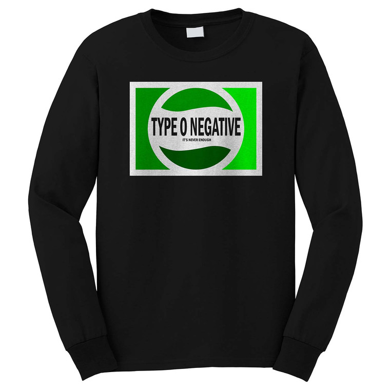 PETER STEELE TYPE O NEGATIVE NEVER ENOUGH Long Sleeve T-Shirt
