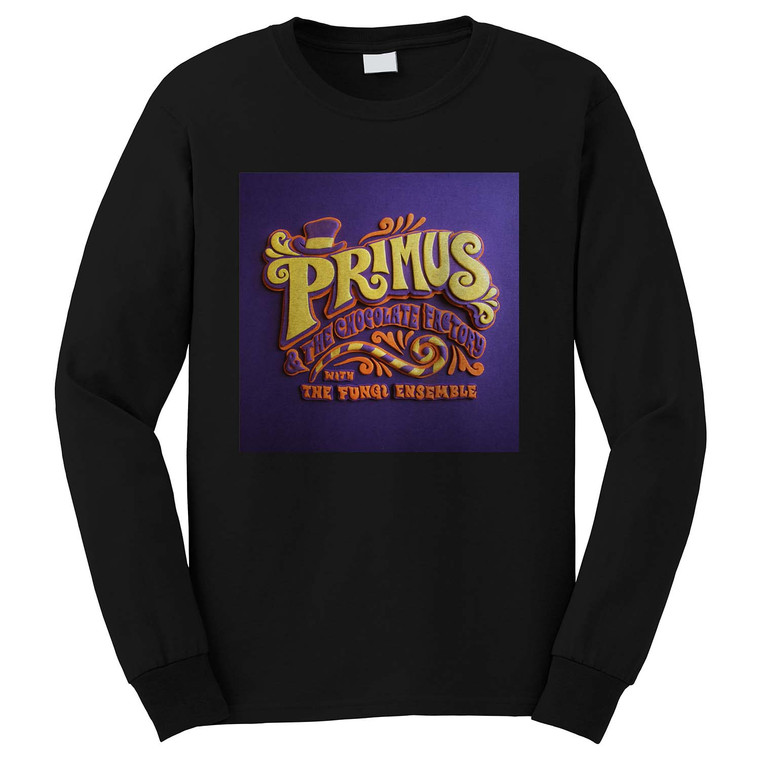 PRIMUS THE CHOCOLATE FACTORY WITH THE FUNG Long Sleeve T-Shirt