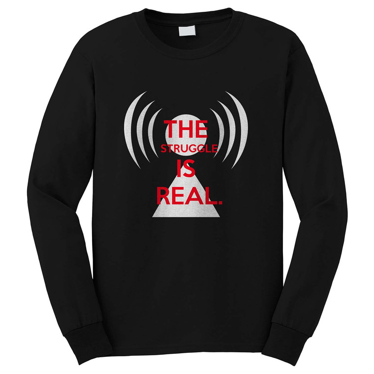 THE STRUGGLE IS REAL WEAK WIFI SIGNAL Long Sleeve T-Shirt