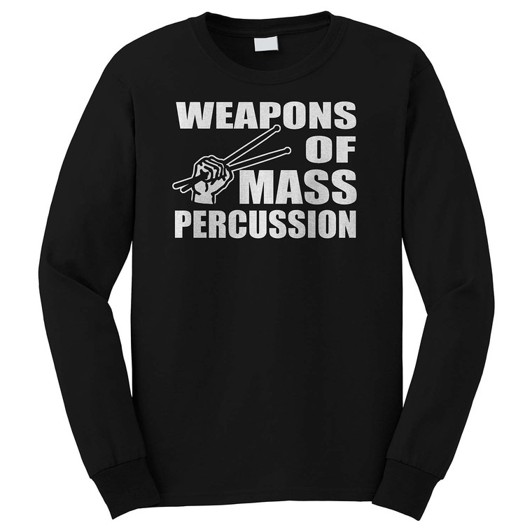 WEAPON OF MASS PERCUSSION Long Sleeve T-Shirt
