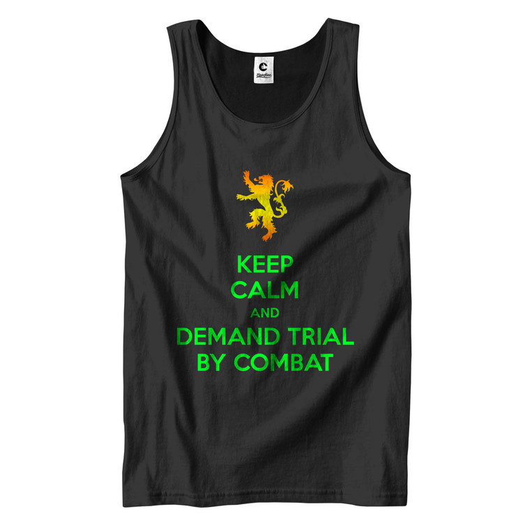 KEEP CALM AND DEMAND TRIAL BY COMBAT Men's Tank Top