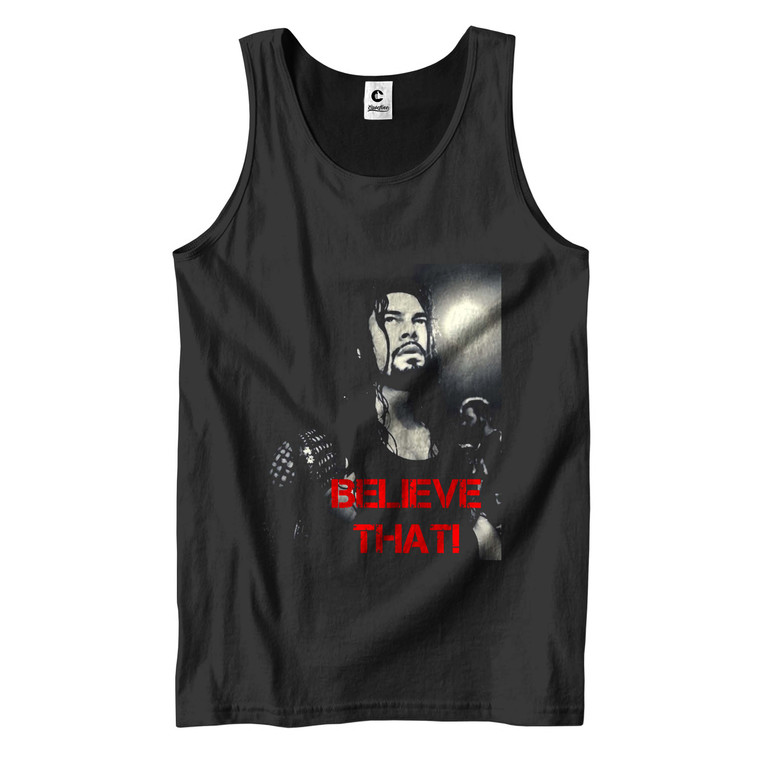 ROMAN REIGNS BELIEVE THAT Men's Tank Top ROMAN REIGNS BELIEVE THAT Men's Tank Top