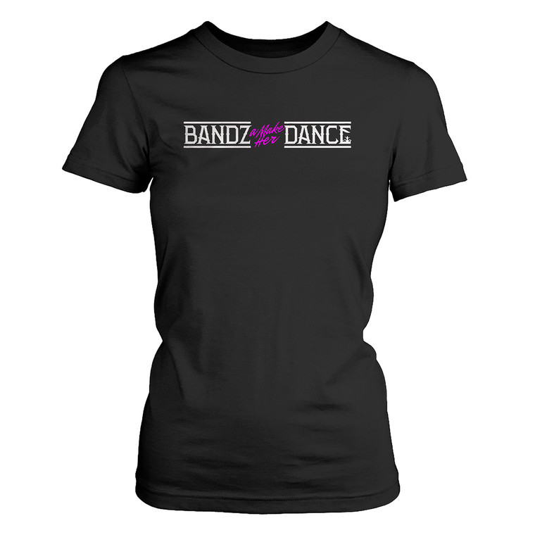 BANDZ A MAKE HER DANCE Women's T-Shirt