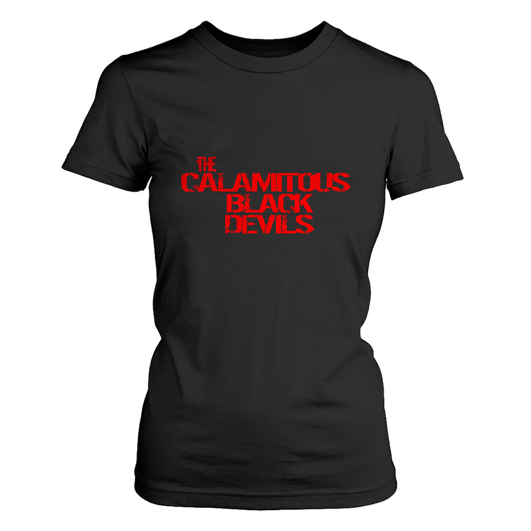 THE CALAMITOUS BLACK DEVILS FORCE Women's T-Shirt