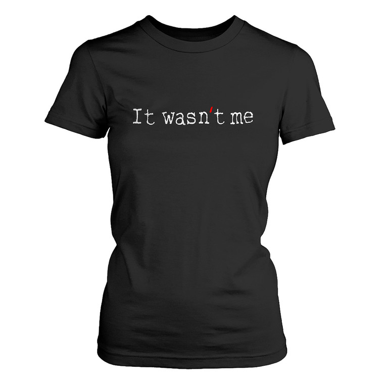 WASNT ME Women's T-Shirt