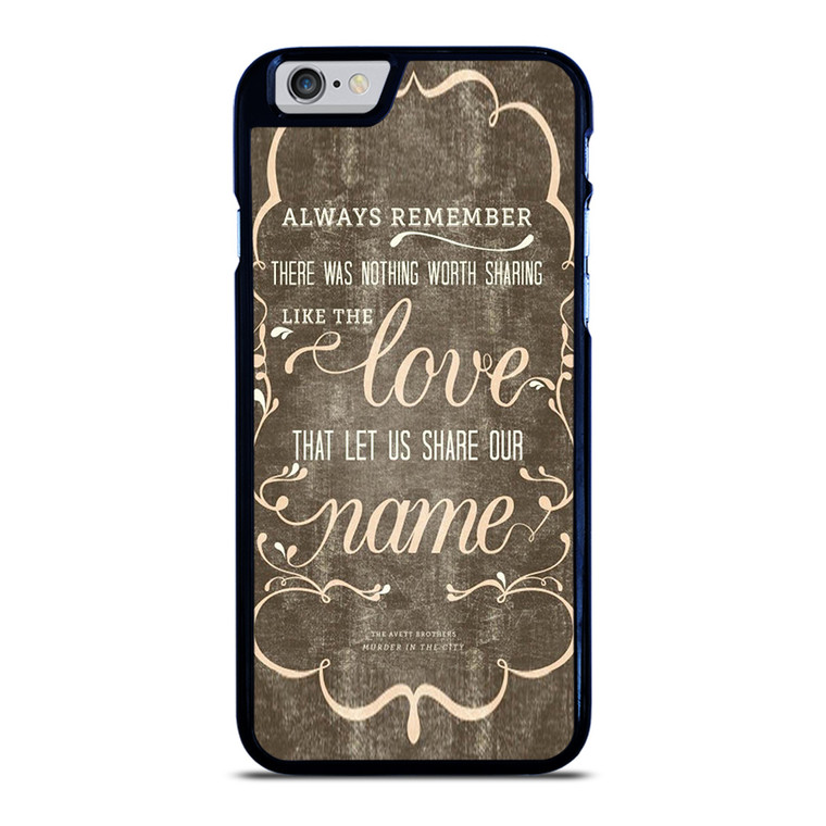 THE AVETT BROTHERS QUOTES iPhone 6 / 6S Case