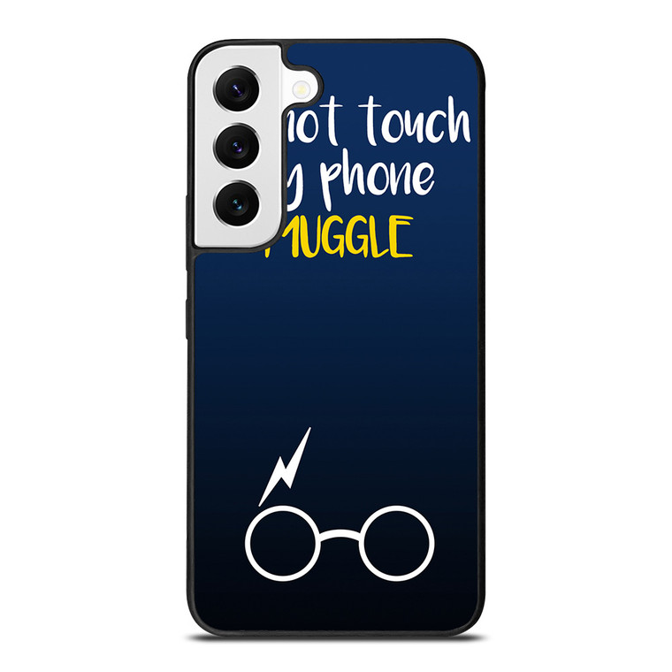 HARRY POTTER MUGGLE DO NOT TOUCH MY PHONE Samsung Galaxy S22 Case