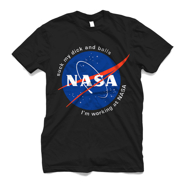 NASA FUNNY QUOTES SUCK MY DICK AND BALLS Men's T-Shirt