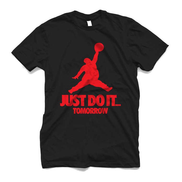 NIKE FUNNY PARODY JUST DO IT TOMORROW Men's T-Shirt