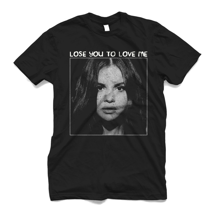 SELENA GOMEZ LOSE YOU TO LOVE ME Men's T-Shirt SELENA GOMEZ LOSE YOU TO LOVE ME Men's T-Shirt