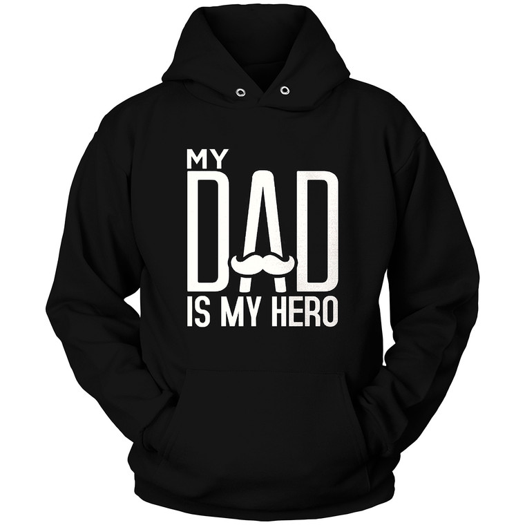 MY DAD IS MY HERO FUNNY Hoodie