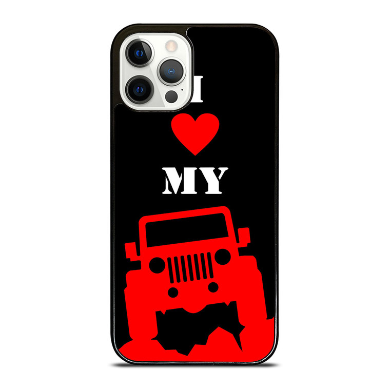 I LOVE MY JEEP iPhone 12 Pro Case