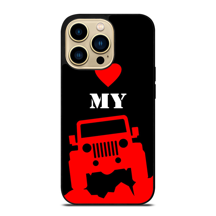 I LOVE MY JEEP iPhone 14 Pro Max Case