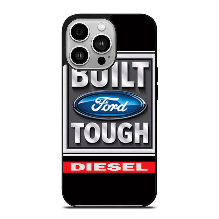BUILT FORD TOUGH DIESEL iPhone 14 Pro Case