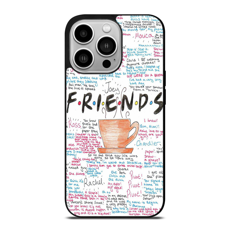 FRIENDS TV SHOW QUOTES iPhone 14 Pro Case