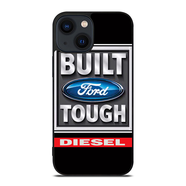 BUILT FORD TOUGH DIESEL iPhone 14 Plus Case