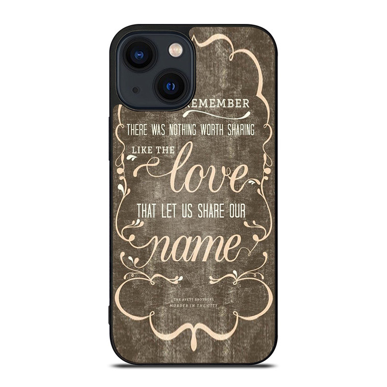 THE AVETT BROTHERS QUOTES iPhone 14 Plus Case
