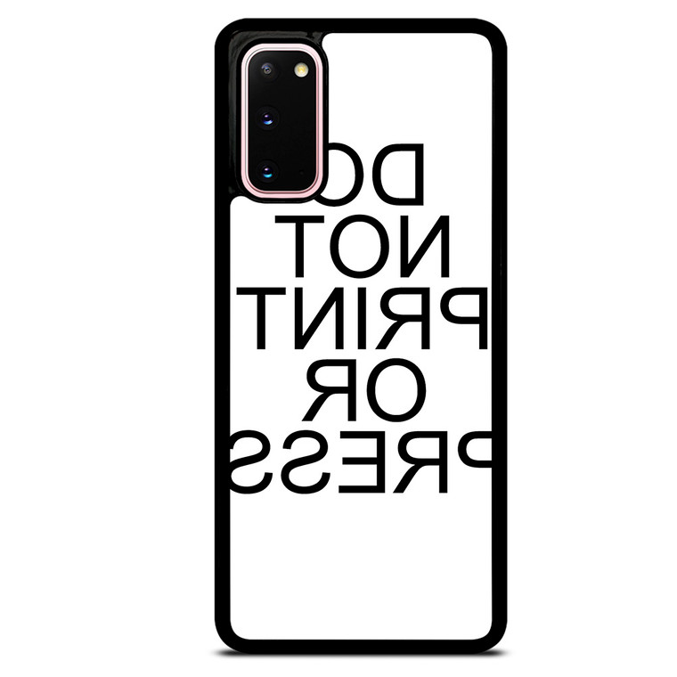 DO NOT PRINT OR PRESS REVERSED Samsung Galaxy S20 Case