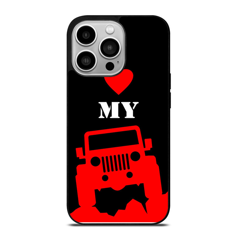 I LOVE MY JEEP iPhone 14 Pro Case