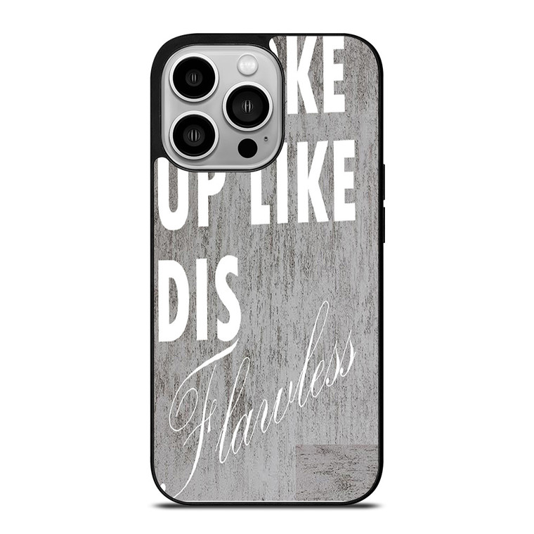 I WOKE UP LIKE THIS 1 iPhone 14 Pro Case