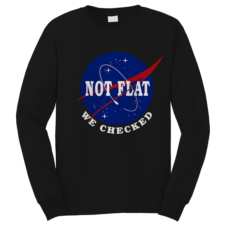 NASA EARTH IS NOT FLAT FUNNY PARODY Long Sleeve T-Shirt