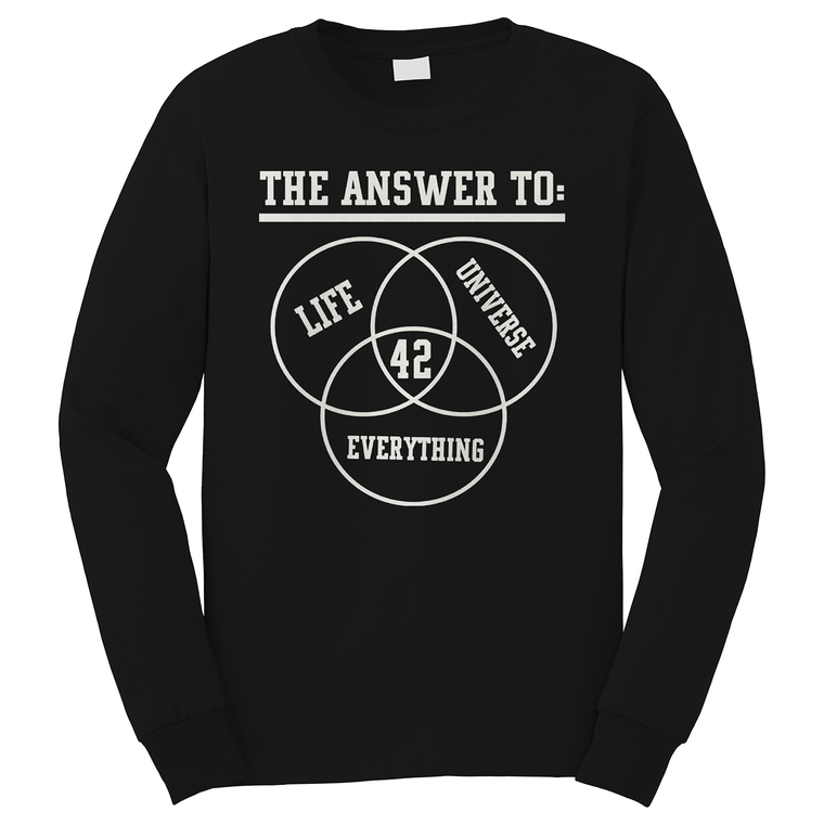 THE ANSWER TO EVERYTHING IS 42 Long Sleeve T-Shirt