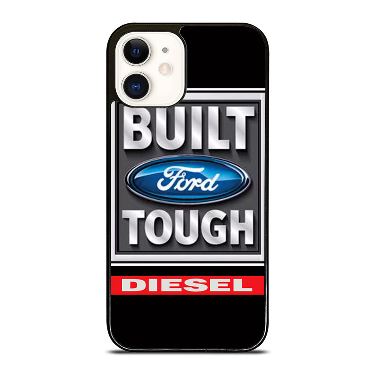 BUILT FORD TOUGH DIESEL iPhone 12 Case