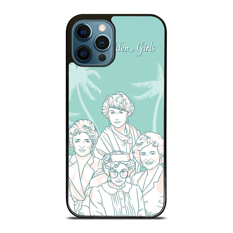THE GOLDEN GIRLS iPhone 12 Pro Max Case