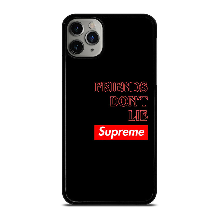 SUPREME FRIENDS DON'T LIE iPhone 11 Pro Max Case