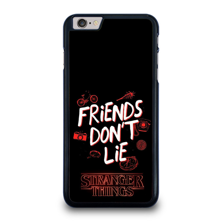 STRANGER THINGS FRIENDS DON'T LIE iPhone 6 / 6S Plus Case