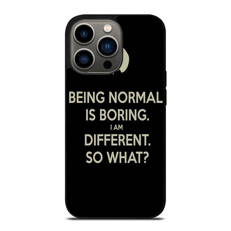 NORMAL IS BORING QUOTES iPhone 13 Pro Case