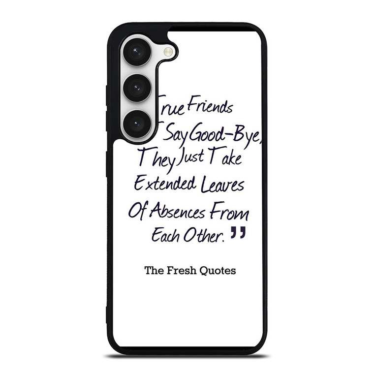 FRIENDS QUOTE GOODBYE Samsung Galaxy S23 Case